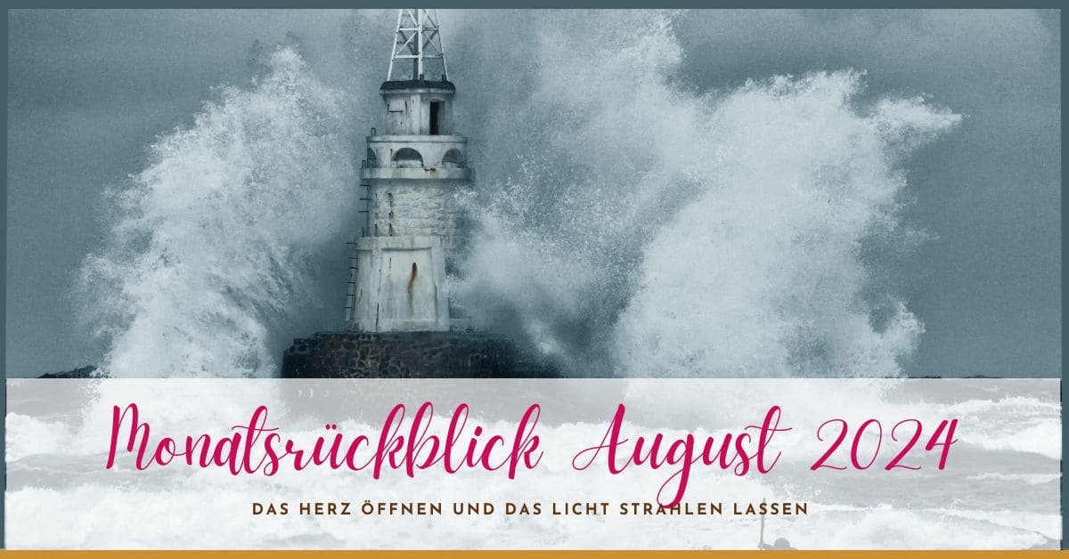 Monatsrückblick August 2024 Monatsrückblick August 2024