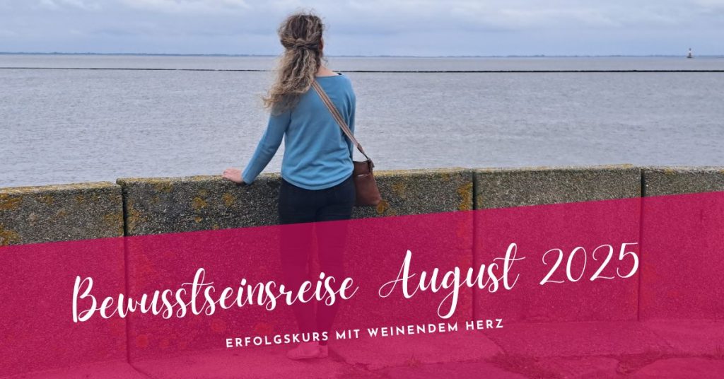 Bewusstseinsreise August 2025