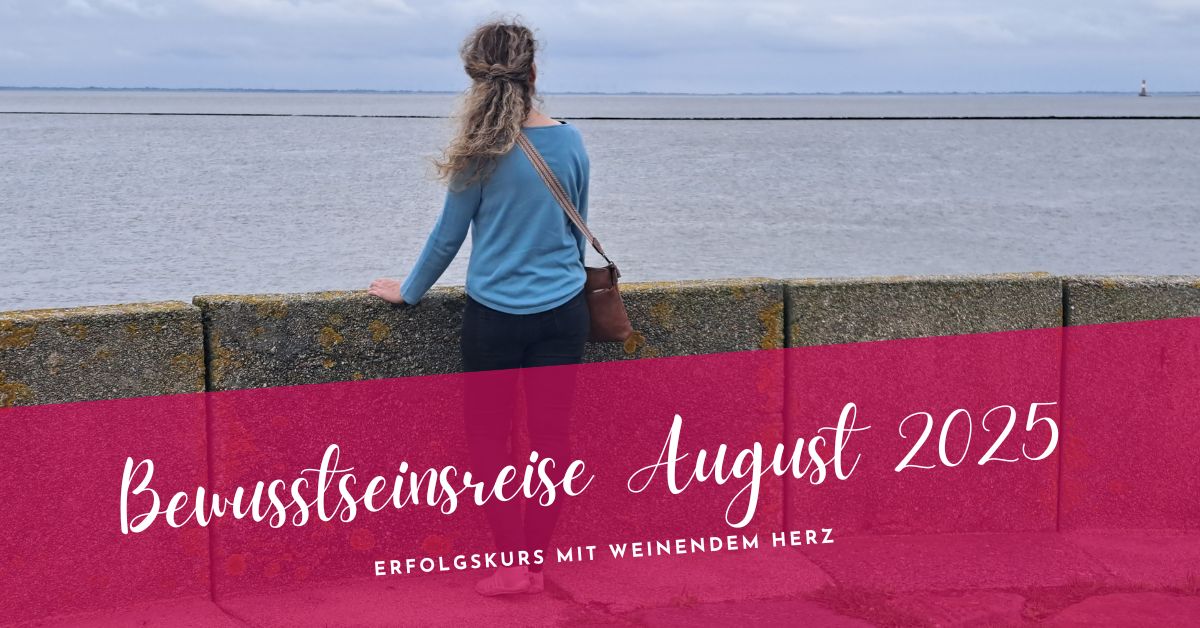 Bewusstseinsreise August 2025 Bewusstseinsreise August 2025