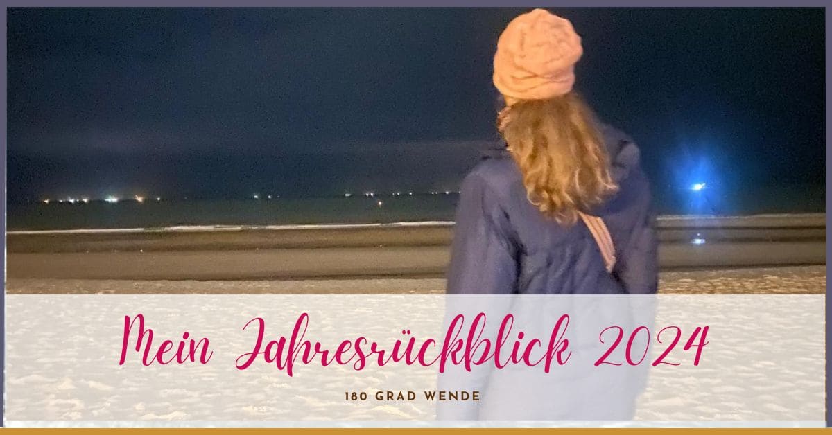 Mein Jahresrückblick 2024 Mein Jahresrückblick 2024