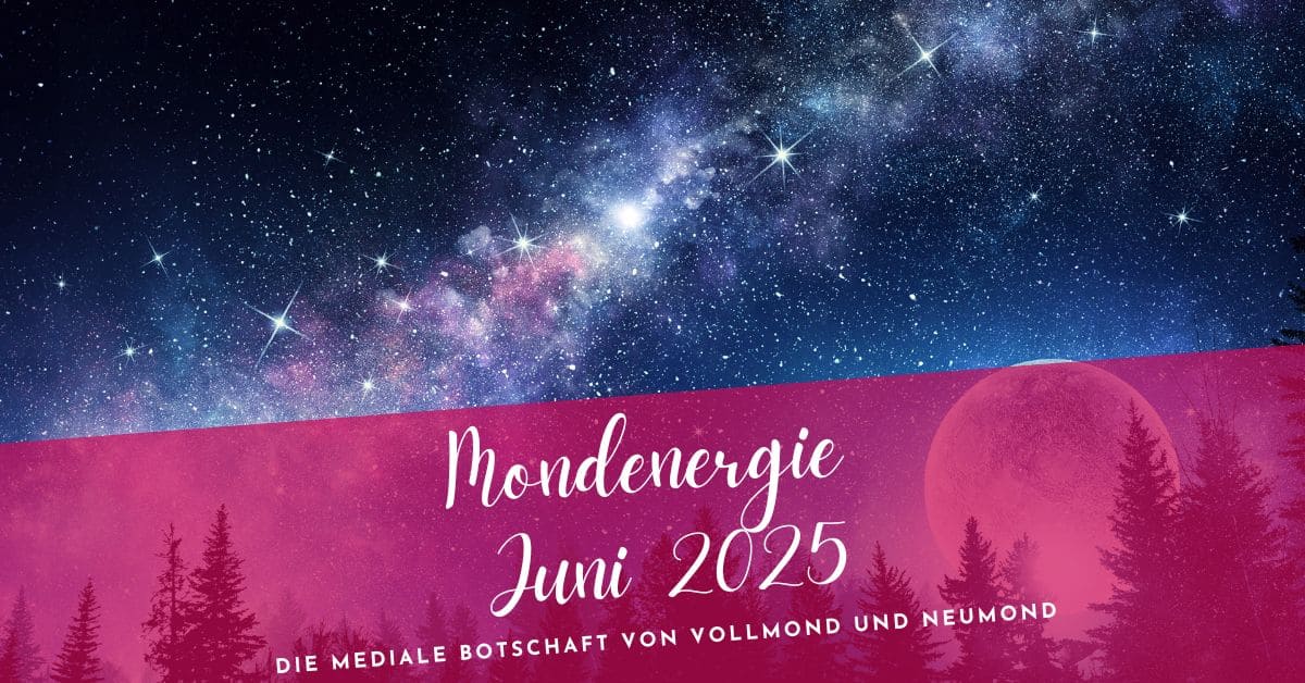 Mondenergie Juni 2025