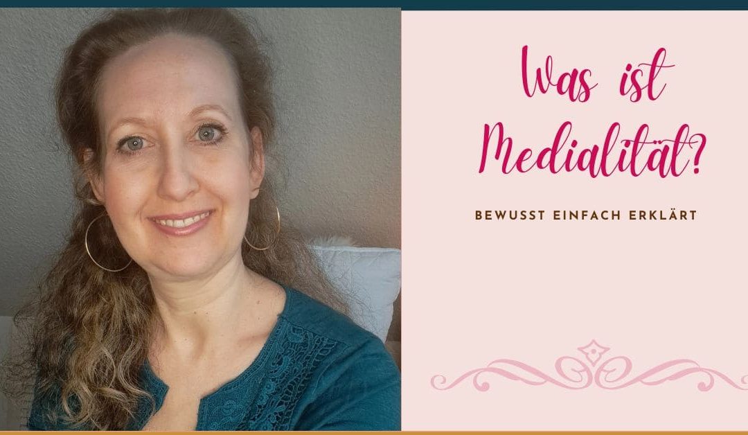 Was ist Medialität